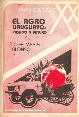 El agro uruguayo : pasado y futuro