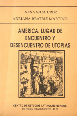 América : lugar de encuentro y desencuentro de utopías