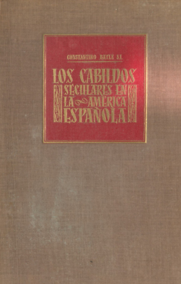 Los cabildos seculares en la América Española