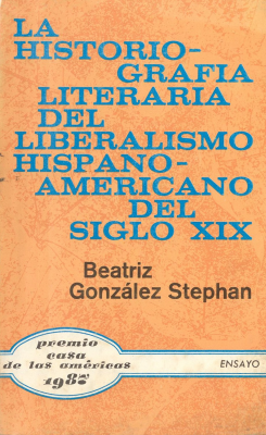La historiografía literaria del liberalismo hispanoaméricano del siglo XIX