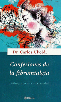 Confesiones de la fibromialgía : diálogo con una enfermedad