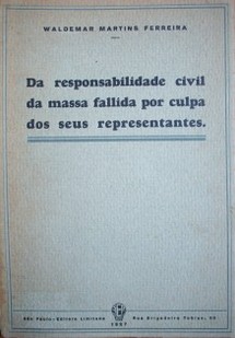 Da responsabilidade civil da massa fallida por culpa dos seus representantes