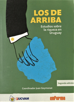 Los de arriba : estudios sobre la riqueza en Uruguay