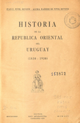 Historia de la República Oriental del Uruguay : (1830-1930)