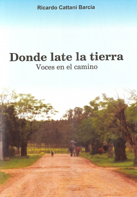 Donde late la tierra : voces en el camino