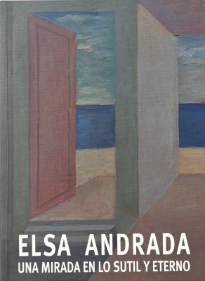 Elsa Andrada : una mirada en lo sutil y eterno