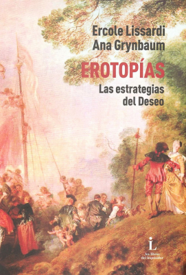 Erotopías : Las estrategias del deseo