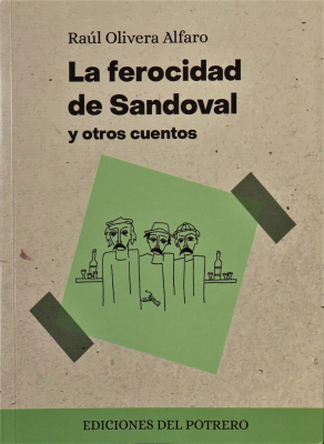 La ferocidad de Sandoval y otros cuentos