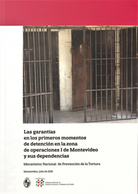 Las garantías en los primeros momentos de detención en la zona de operaciones I de Montevideo y sus dependencias