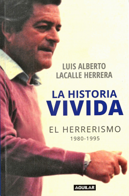 La historia vivida : el Herrerismo : 1980-1995
