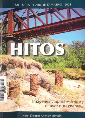 Hitos : [imágenes y apuntes sobre el ayer duraznense]