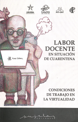 Labor docente en situación de cuarentena : condiciones de trabajo en la virtualidad