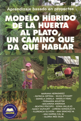 Modelo híbrido de la huerta al plato, un camino que da que hablar : aprendizaje basado en proyectos