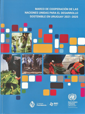 Marco de cooperación de las Naciones Unidas para el desarrollo sostenible en Uruguay 2021-2025