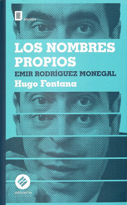 Los nombres propios : Emir Rodríguez Monegal