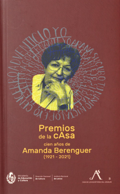 Premios de la casa : cien años de Amanda Berenguer (1921-2010)