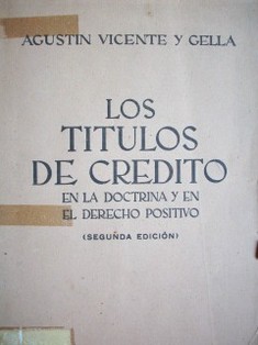 Los títulos de crédito : en la doctrina y en el derecho positivo