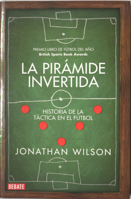 La pirámide invertida : historia de la táctica en el fútbol