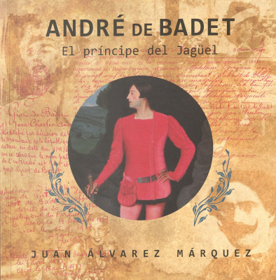André de Badet : el príncipe del Jaguel