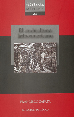 Historia mínima de el sindicalismo latinoamericano