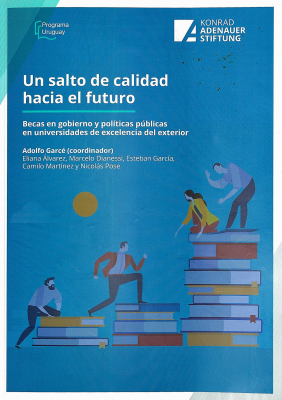 Un salto de calidad hacia el futuro : becas en gobierno y políticas públicas en universidades de excelencia del exterior