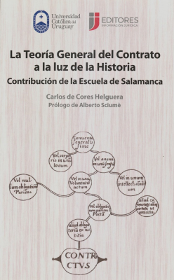 La Teoría General del Contrato a la luz de la historia : contribución de la Escuela de Salamanca