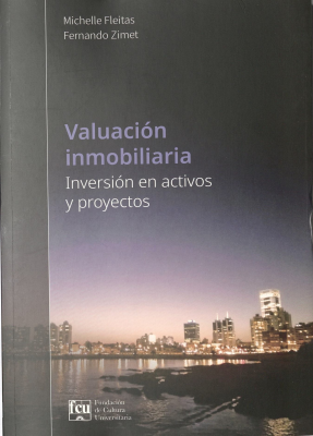 Valuación inmobiliaria : inversión en activos y proyectos