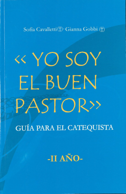 Yo soy el buen pastor : guía del catequista II año