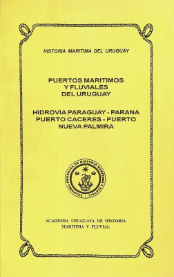 Puertos marítimos y fluviales del Uruguay : ciclo de conferencias 1997