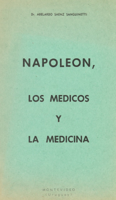 Napoleón, los médicos y la medicina