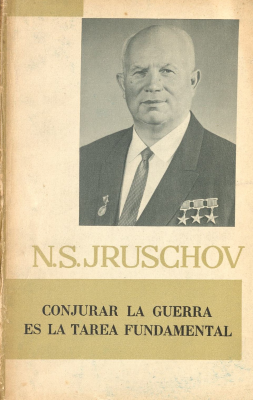 Conjurar la guerra es la tarea fundamental : (de informes de los años 1956-1963)