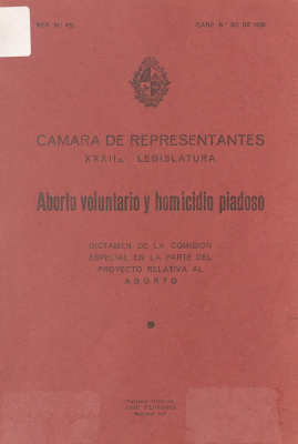 Aborto voluntario y homicidio piadoso : dictamen de la Comisión Especial en la parte del proyecto relativa al aborto