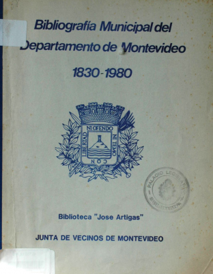 Bibliografía Municipal del Departamento de Montevideo : 1830-1980