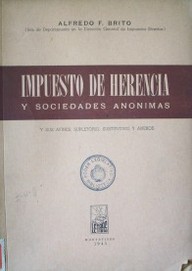 Impuesto de Herencia y sus afines, supletorio, sustitutivo y anexos