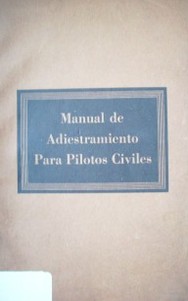 Manual de Adiestramiento para pilotos civiles