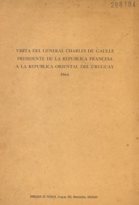 Visita del General Charles De Gaulle Presidente de la República Oriental del Uruguay 1964