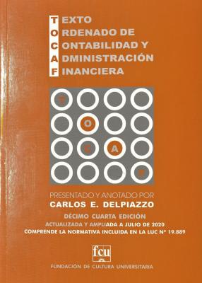 TOCAF : Texto ordenado de contabilidad y administración financiera : comprende la normativa incluida en la LUC Nº 19.889