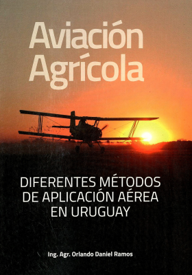 Aviación agrícola : diferentes métodos de aplicación aérea en Uruguay