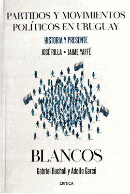 Partidos y movimientos políticos en Uruguay : historia y presente. Blancos