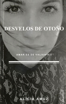 Desvelos de otoño : amar es de valientes