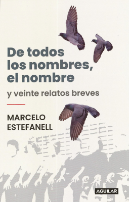 De todos los nombres, el nombre y veinte relatos breves