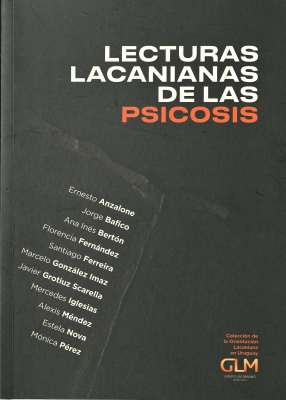 Lecturas lacanianas de las psicosis