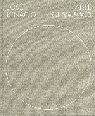 José Ignacio : arte, oliva & vid