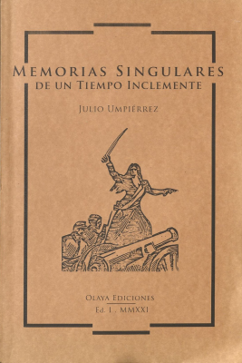 Memorias singulares de un tiempo inclemente