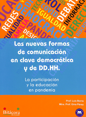 Las nuevas formas de comunicación en clave democrática y de DD.HH. : la participación y la educación en pandemia