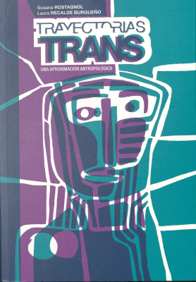 Trayectorias trans : una aproximación antropológica