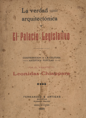 La verdad arquitect&oacute;nica y el Palacio Legislativo : contribuci&oacute;n a la cultura art&iacute;stica popular
