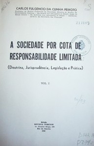 A sociedade por cota de responsabilidade limitada : (Doutrina, jurisprudência, legislação e prática)