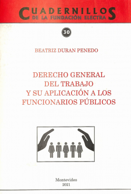 Derecho general del trabajo y su aplicación a los funcionarios públicos