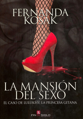 La mansión del sexo : el caso de Lulukhy, la princesa gitana